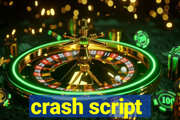 crash script